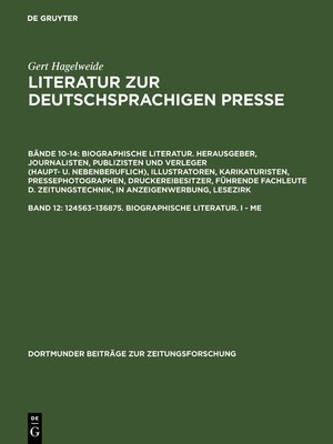 cover image of Literatur zur Deutschprachigen Presse: 124563–136875. Biographische Literatur. I--Me